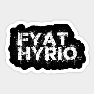 FYATHYRIO      (F#@K YOU AND THE HORSE YOU ROAD IN ON) Sticker